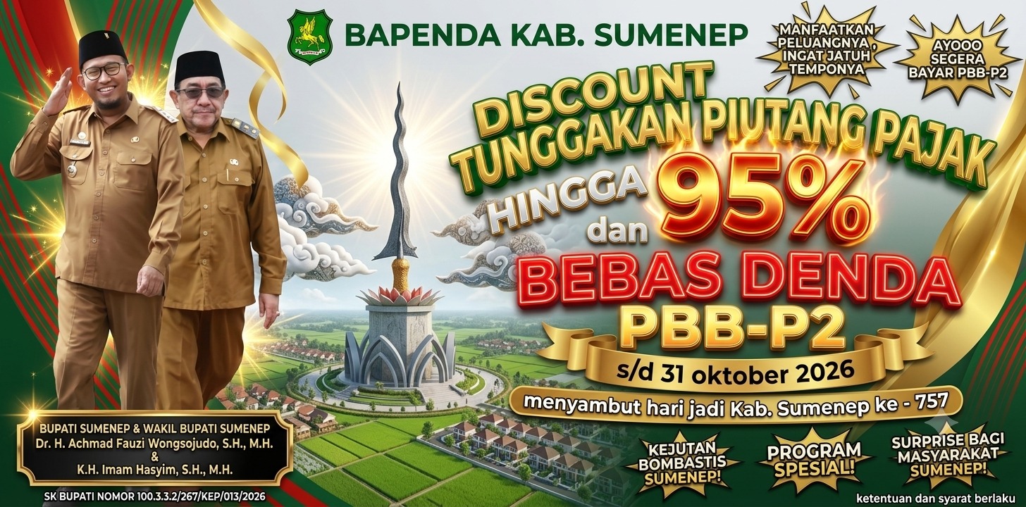 Kejutan Bombastis Bapenda Sumenep Sambut Hari Jadi ke-757, Tunggakan PBB-P2 Dapat Diskon hingga 95 Persen